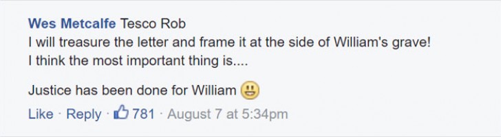 "Rob de Tesco, je garderai votre billet et votre lettre à côté de la tombe de William. La chose la plus importante est que justice ait été faite pour William!".
