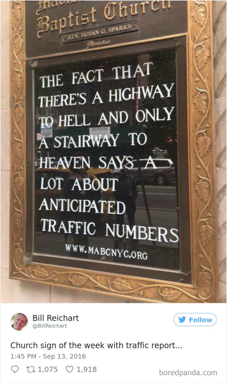 Il fatto che esista un'autostrada per l'inferno ma solo una scalinata per il paradiso la dice lunga sulle previsioni del traffico.