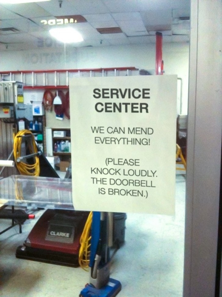 18. " We Can Mend Everything!" --- "Please knock loudly on the door. The bell is broken."