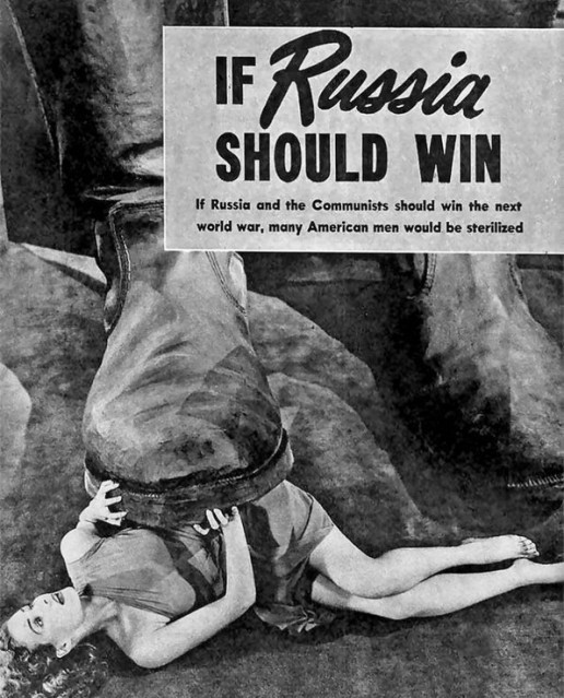 "Si Rusia debiera vencer muchos americanos serian esterilizados" (poster americano durante la Guerra Fria)