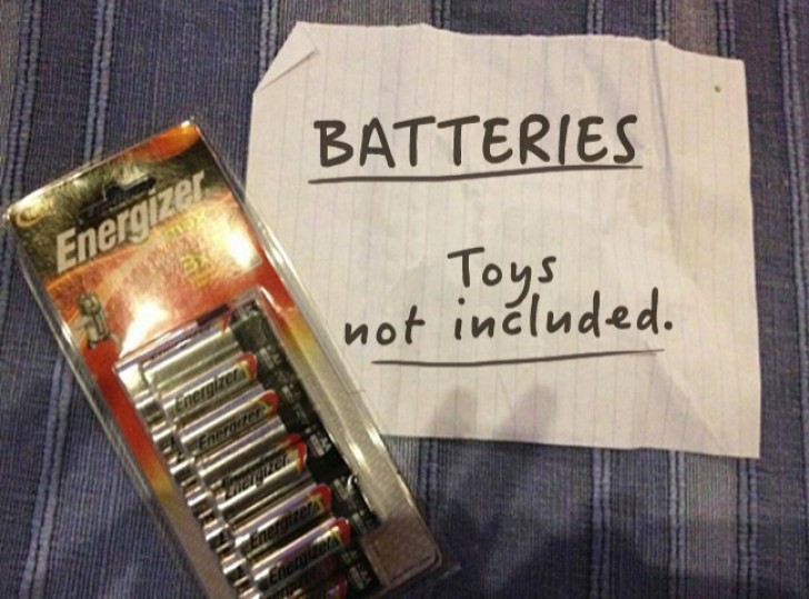 "I gave my little brother a Christmas present: "Batteries, toy not included."