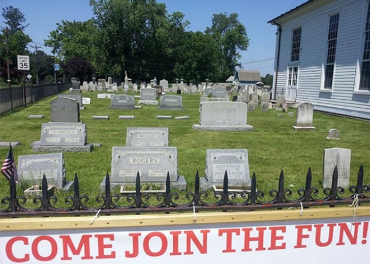 6. An advertising sign that reads --- "Come Join the Fun!" --- Too bad, it's right in front of a cemetery ...