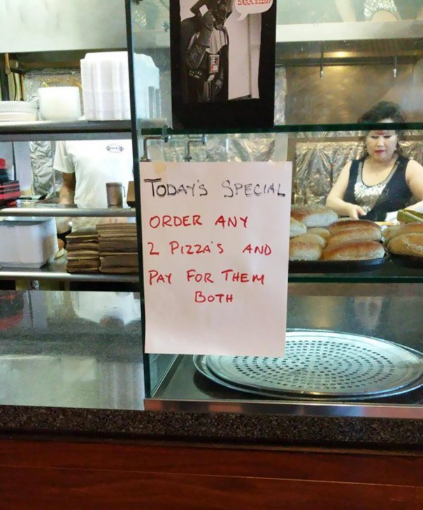 "Offerta speciale del giorno: ordina 2 pizze e le paghi entrambe."