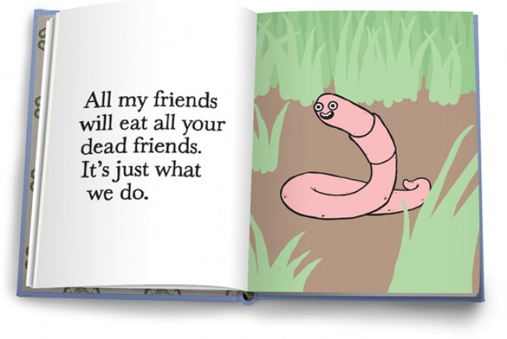 Questo simpatico verme spiega quale ruolo ricopre nel ciclo della vita: "È questo ciò che facciamo!".