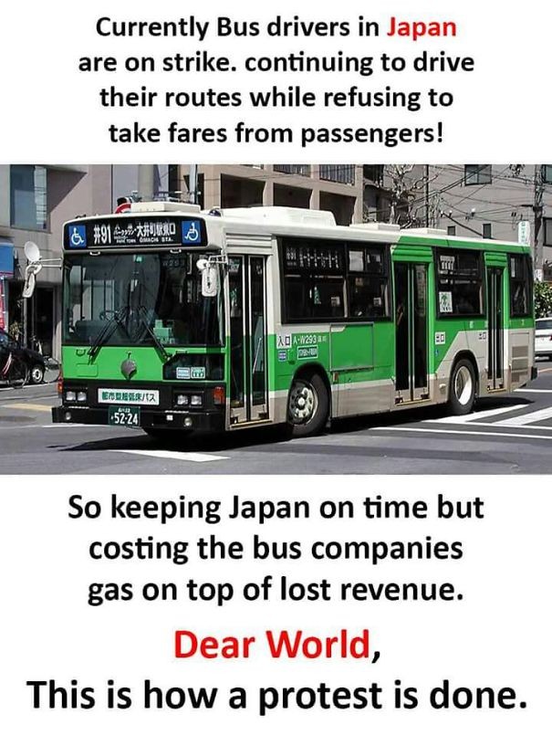 Au Japon, lors d'une grève, les chauffeurs des transports publics font leur travail, mais ne demandent pas aux passagers de payer leurs billets.