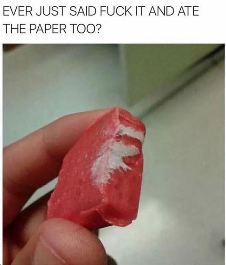 23. combien de fois avez-vous fini par manger même le papier collé sur le bonbon ?