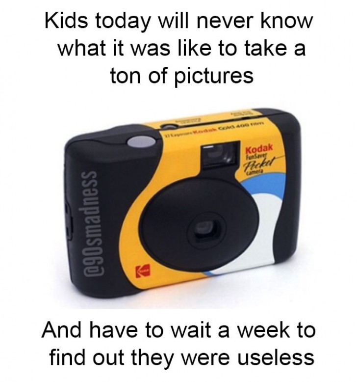 3. Les enfants d'aujourd'hui ne sauront jamais comment c'est de prendre des douzaines de photos et d'attendre une semaine pour voir s'ils s'en sortent bien.