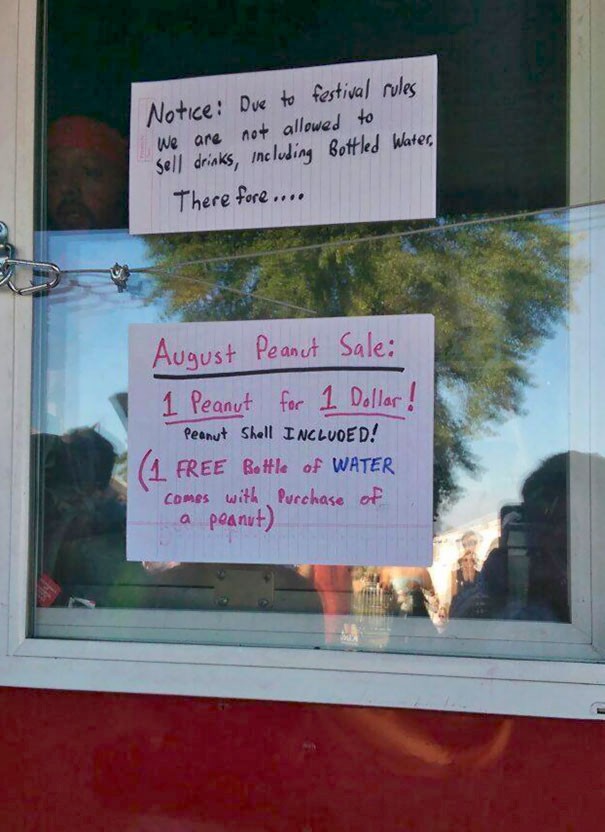 12. A music festival had imposed a prohibition on all the bars in the venue area to sell water. Here is what a storeowner wrote on a sign on his store window: