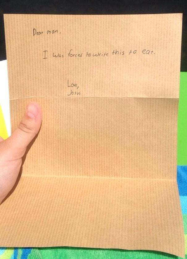 5. "Liebe Mutter, ich war gezwungen, diesen Brief zu schreiben, um Essen zu bekommen, mit Liebe, Josh": wenn sie dich zwingen, den Brief nach einer Woche Campen an die Eltern zu schreiben.
