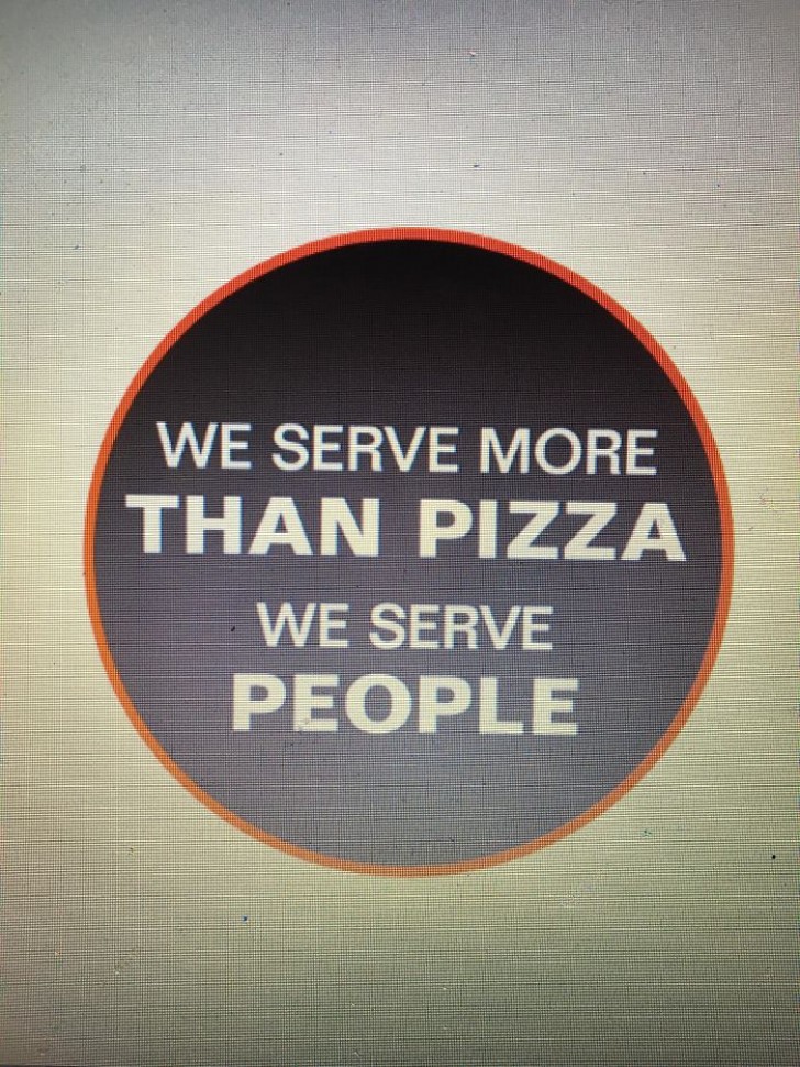 12. When the word "serve" can create a misunderstanding. Here it is not clear if they also serve pizza AND humans to be eaten ...