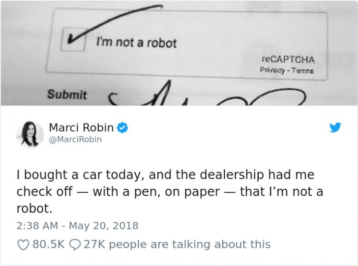 2. The car dealer that makes you sign your name on a sheet of paper where you declare that you're not a robot ...