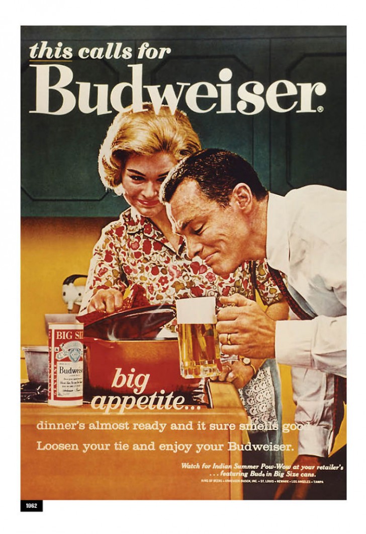 1962: Von "Dinner is almost ready! Nimm Deine Krawatte ab und genieße Dein Budweiser"....