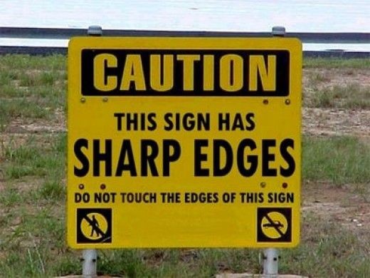 3: "Vorsicht, dieses Schild hat einige ziemlich scharfe Ecken - berühren Sie nicht die Ecken dieses Schildes!"