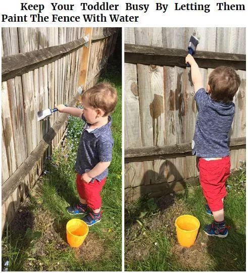 If you want to make your child feel useful, have him paint the fence ... with water!