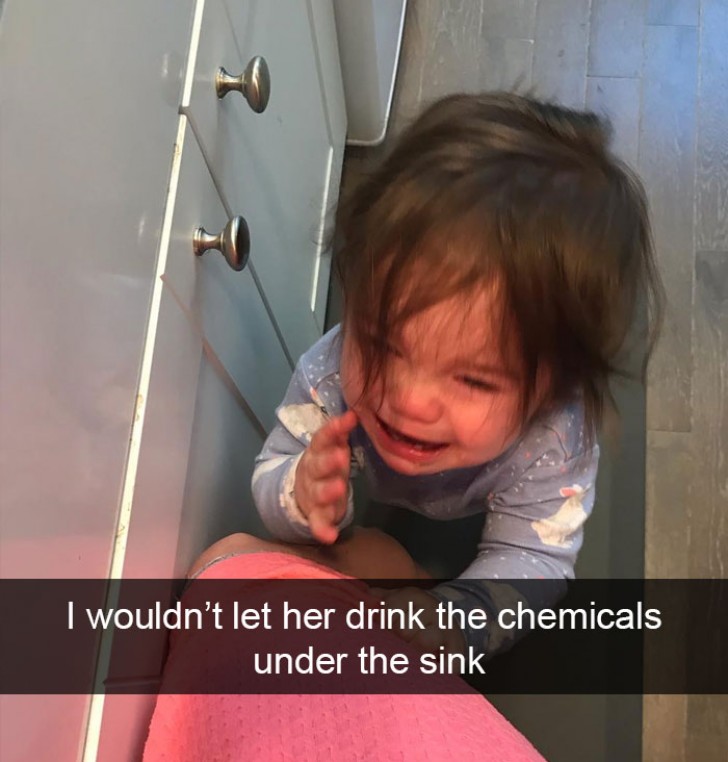 1. The baby is crying because his mother won't let her drink the chemicals stored under the sink. He still doesn't know they're not safe.