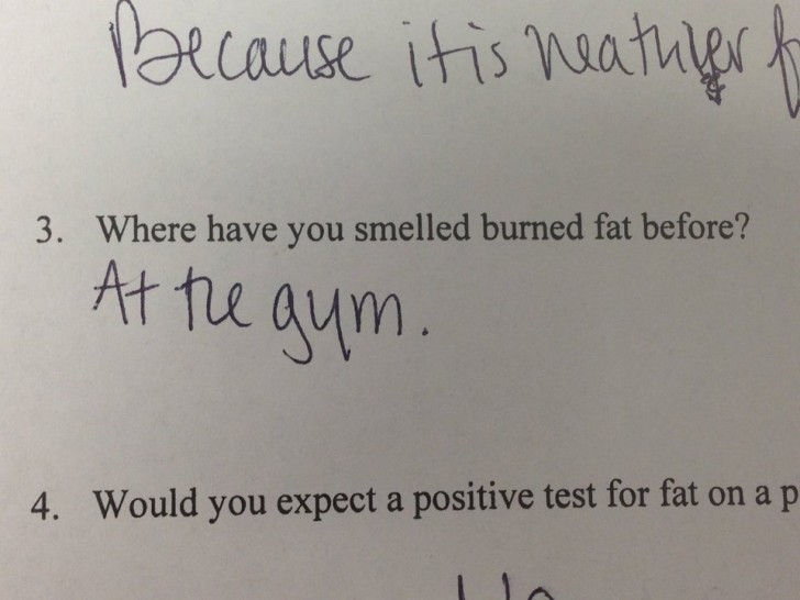 15. Où avez-vous senti de la graisse brûlée ? "A la salle de sport", et le professeur a apprécié la réponse.