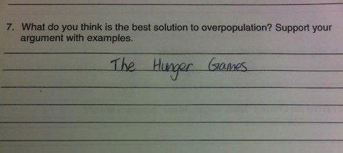 16. Quelle serait la meilleure solution au problème de la surpopulation ? La réponse, sans équivoque, est "Les Hunger Games".