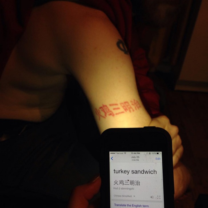 2. This guy found out that his Chinese tattoo means "turkey sandwich". The tattoo artist must have been hungry.