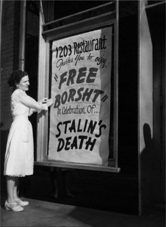11. A Ukrainian immigrant celebrates the anniversary of Stalin's death: "Free Borsht"! (1953)