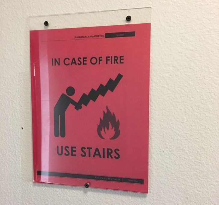 In case of fire, use the stairs ...